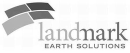 LANDMARK EARTH SOLUTIONS trademark