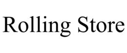 ROLLING STORE trademark