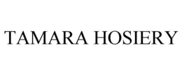 TAMARA HOSIERY trademark