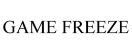 GAME FREEZE trademark