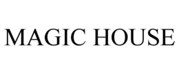 MAGIC HOUSE trademark