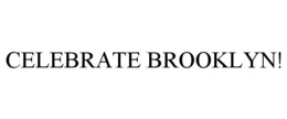 CELEBRATE BROOKLYN! trademark