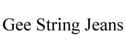 GEE STRING JEANS trademark