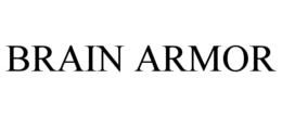 BRAIN ARMOR trademark
