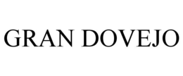 GRAN DOVEJO trademark
