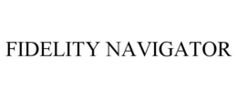 FIDELITY NAVIGATOR trademark