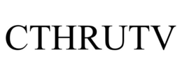 CTHRUTV trademark