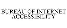 BUREAU OF INTERNET ACCESSIBILITY trademark