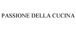 PASSIONE DELLA CUCINA trademark