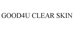 GOOD4U CLEAR SKIN trademark