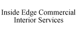 INSIDE EDGE COMMERCIAL INTERIOR SERVICES trademark