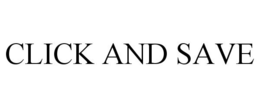 CLICK AND SAVE trademark