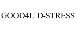 GOOD4U D-STRESS trademark