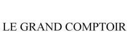 LE GRAND COMPTOIR trademark