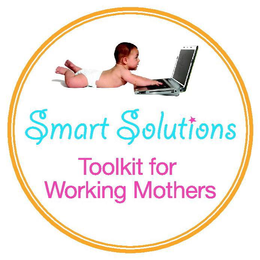 SMART SOLUTIONS TOOLKIT FOR WORKING MOTHERS trademark