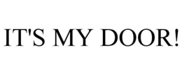 IT'S MY DOOR! trademark