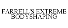 FARRELL'S EXTREME BODYSHAPING trademark