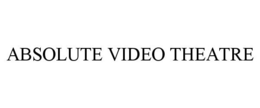 ABSOLUTE VIDEO THEATRE trademark