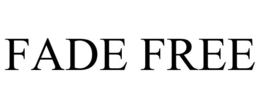 FADE FREE trademark