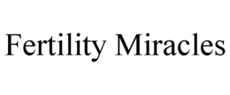 FERTILITY MIRACLES trademark