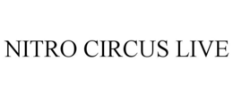 NITRO CIRCUS LIVE trademark