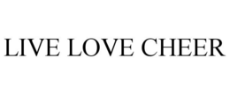 LIVE LOVE CHEER trademark
