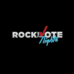 ROCK THE VOTE NIGHTS trademark
