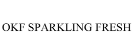 OKF SPARKLING FRESH trademark