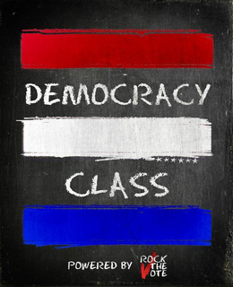 DEMOCRACY CLASS POWERED BY ROCK THE VOTE trademark