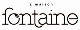 LA MAISON FONTAINE trademark