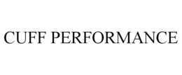 CUFF PERFORMANCE trademark