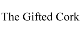 THE GIFTED CORK trademark
