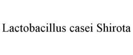 LACTOBACILLUS CASEI SHIROTA trademark