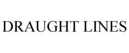 DRAUGHT LINES trademark