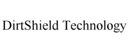 DIRTSHIELD TECHNOLOGY trademark