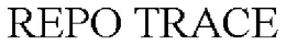 REPO TRACE trademark