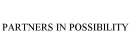 PARTNERS IN POSSIBILITY trademark