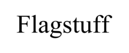 FLAGSTUFF trademark