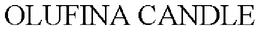 OLUFINA CANDLE trademark