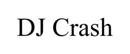 DJ CRASH trademark
