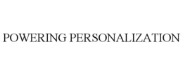POWERING PERSONALIZATION trademark