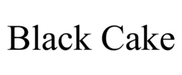 BLACK CAKE trademark