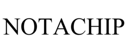 NOTACHIP trademark