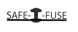 SAFE-T-FUSE trademark