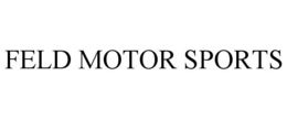 FELD MOTOR SPORTS trademark