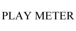 PLAY METER trademark