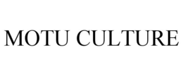 MOTU CULTURE trademark