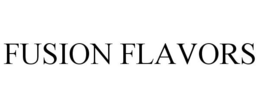 FUSION FLAVORS trademark