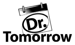 DR. TOMORROW trademark