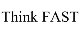 THINK FAST trademark